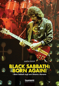 BLACK SABBATH BORN AGAIN ! - I BLACK SABBATH NEGLI ANNI OTTANTA E NOVANTA