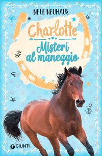 MISTERI AL MANEGGIO - CHARLOTTE