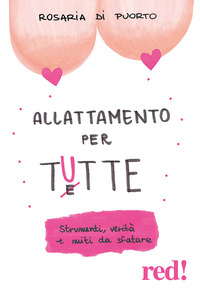 ALLATTAMENTO PER TUTTE - STRUMENTI VERITA\' E MITI DA SFATARE