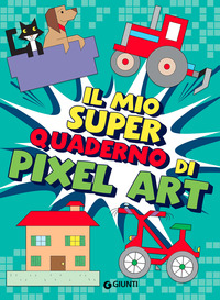 MIO SUPERQUADERNO DI PIXEL ART