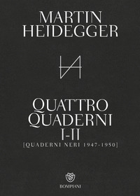 QUATTRO QUADERNI I E II - QUADERNI NERI 1947 - 1950