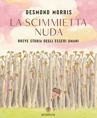 SCIMMIETTA NUDA - BREVE STORIA DEGLI ESSERI UMANI