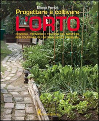PROGETTARE E COLTIVARE L\'ORTO