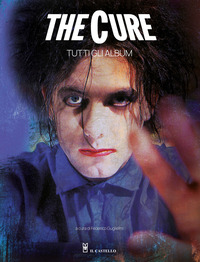 THE CURE - TUTTI GLI ALBUM
