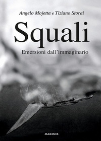 SQUALI EMERSIONI DALL\'IMMAGINARIO