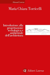 INTRODUZIONE ALLA PROGETTAZIONE -TECNOLOGICA E AMBIENTALE DELL\'ARCHITETTURA