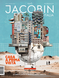 JACOBIN ITALIA 28 AUTUNNO 2025 CASA A PPRIMA VISTA