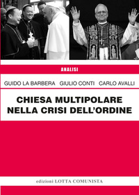 CHIESA MULTIPOLARE NELLA CRISI DELL\'ORDINE