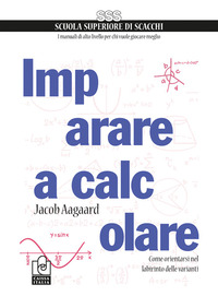 IMPARARE A CALCOLARE - COME ORIENTARSI NEL LABIRINTO DELLE VARIANTI