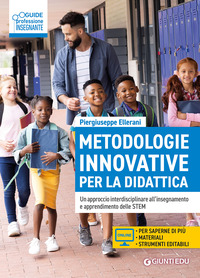 METODOLOGIE INNOVATIVE PER LA DIDATTICA - UN APPROCCIO INTERDISCIPLINARE ALL\'INSEGNAMENTO E