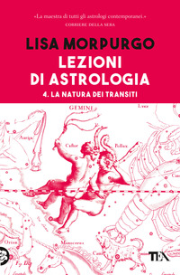 LEZIONI DI ASTROLOGIA 4 LA NATURA DEI TRANSITI