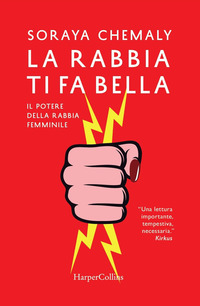 RABBIA TI FA BELLA - IL POTERE DELLA RABBIA FEMMINILE