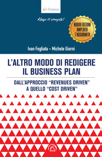 ALTRO MODO DI REDIGERE IL BUSINESS PLAN - DALL\'APPROCCIO REVENUES DRIVEN A QUELLO COST DRIVEN
