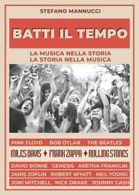 BATTI IL TEMPO - LA MUSICA NELLA STORIA LA STORIA NELLA MUSICA