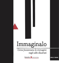 IMMAGINALO - COME FUNZIONANO LE IMMAGINI NEGLI ALBI
