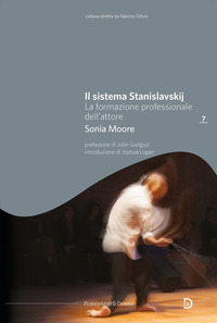 SISTEMA STANISLAVSKIJ - LA FORMAZIONE PROFESSIONALE DELL\'ATTORE