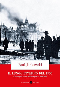 LUNGO INVERNO DEL 1933 - ALLE ORIGINI DELLA SECONDA GUERRA MONDIALE