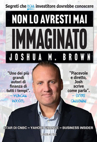 NON LO AVRESTI MAI IMMAGINATO - SEGRETI CHE OGNI INVESTITORE DOVREBBE CONOSCERE