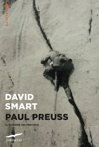 PAUL PREUSS - IL SIGNORE DEI PRECIPIZI