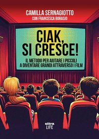 CIAK SI CRESCE ! IL METODO PER AIUTARE I PICCOLI
