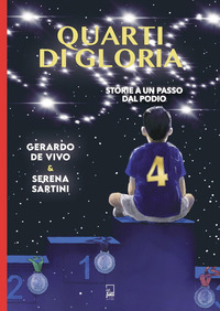 QUARTI DI GLORIA STORIE A UN PASSO DAL PODIO