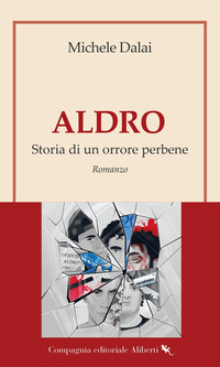 ALDRO - STORIA DI UN ORRORE PERBENE
