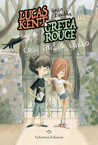 LUCAS KENT E GRETA ROUGE COSI\' INIZIO\' TUTTO