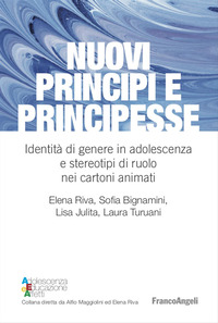 NUOVI PRINCIPI E PRINCIPESSE - IDENTITA\' DI GENERE IN ADOLESCENZA E STEREOTIPI DI RUOLO