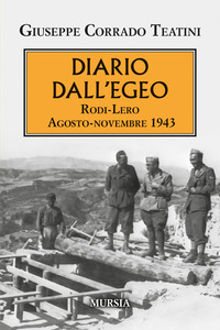 DIARIO DALL\'EGEO - RODI LERO AGOSTO - NOVEMBRE 1943