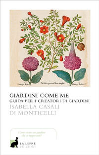 GIARDINI COME ME - GUIDA PER I CREATORI DI GIARDINI