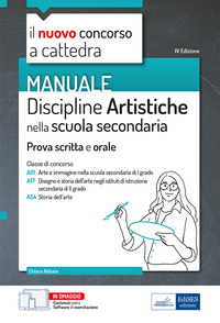 NUOVO CONCORSO A CATTEDRA DISCIPLINE ARTISTICHE NELLA SCUOLA SECONDARIA. MANUALE