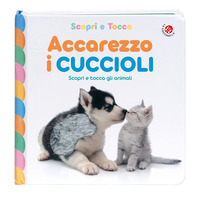 ACCAREZZO I CUCCIOLI - SCOPRI E TOCCA