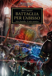 BATTAGLIA PER L\'ABISSO - THE HORUS HERESY VOL 8 - WARHAMMER