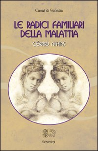 RADICI FAMILIARI DELLA MALATTIA