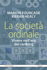 SOCIETA\' ORDINALE - VIVERE NELL\'ERA DEI RANKING