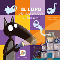 AMICO LUPO IL LUPO CHE NON CREDEVA AI FANTASMI