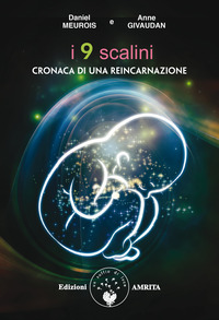 NOVE SCALINI - CRONACA DI UNA REINCARNAZIONE
