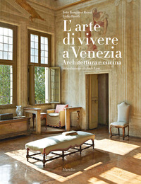 ARTE DI VIVERE A VENEZIA - ARCHITETTURA E CUCINA