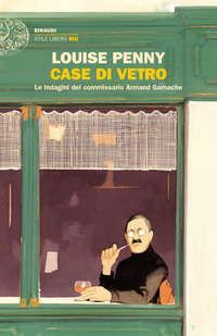 CASE DI VETRO - LE INDAGINI DEL COMMISSARIO ARMAND GAMACHE