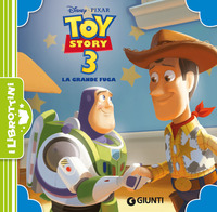 TOY STORY 3 - LA GRANDE FUGA