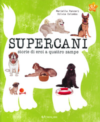 SUPERCANI - STORIE DI EROI A QUATTRO ZAMPE