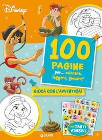 100 PAGINE PER COLORARE LEGGERE GIOCARE ! GIOCA CON L\'AVVENTURA! STICKER SPECIAL COLOR