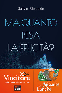 MA QUANTO PESA LA FELICITA\' ?