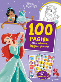 DISNEY PRINCESS 100 PAGINE PER COLORARE LEGGERE GIOCARE