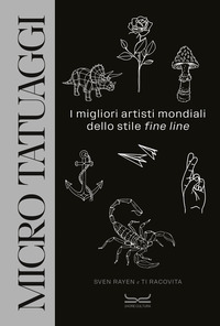 MICRO TATUAGGI - I MIGLIORI ARTISTI MONDIALI DELLO STILE FINE LINE