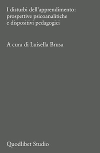 DISTURBI DELL\'APPRENDIMENTO - PROSPETTIVE PSICOANALITICHE E DISPOSITIVI PEDAGOGICI
