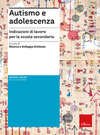 AUTISMO E ADOLESCENZA - INDICAZIONI DI LAVORO PER LA SCUOLA SECONDARIA