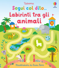 LABIRINTI TRA GLI ANIMALI - SEGUI COL DITO