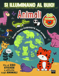 ANIMALI - SI ILLUMINANO AL BUIO