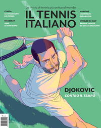 TENNIS ITALIANO - MAGGIO GIUGNO 2025 - DJOKOVIC CONTRO IL TEMPO